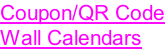 Coupon/QR Code Wall Calendars